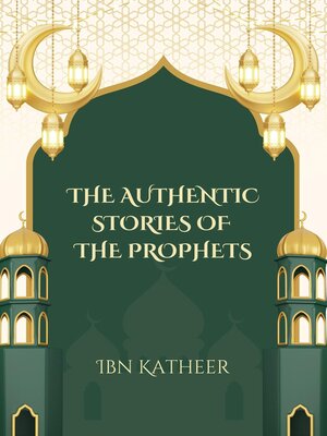 cover image of The Authentic Stories of the Prophets